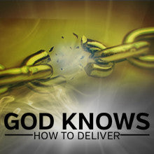 God Knows How to Deliver