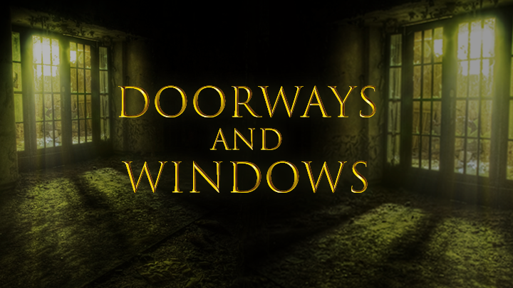 Doorways and Windows