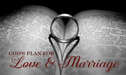 God's Plan For Love and Marriage
