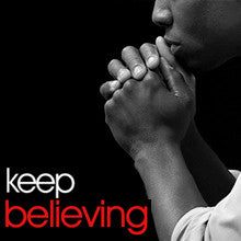 keep believing